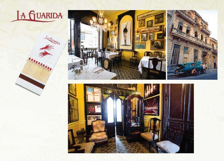 La Guarida There was no question their last dinner had to be at this elegant, tasteful restaurant, Havana’s most famous. Dining on watermelon gazpacho and red snapper in coconut below a striking canvas by Rancaño, the friends toasted to health and wealth—their own and Cuba’s.